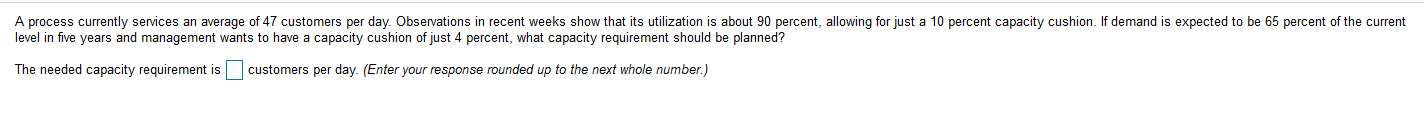 A process currently services an average of 47