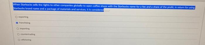 When Starbucks sells the rights to other