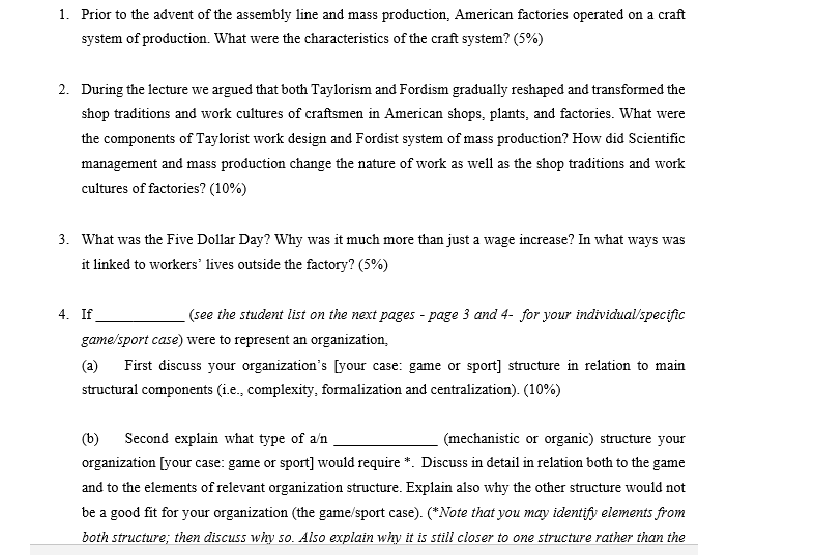 1. Prior to the advent of the assembly line and