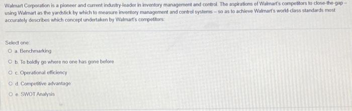 Walmart Corporation is a pioneer and current