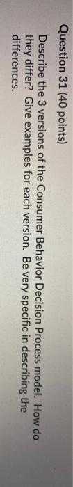 Question 31 (40 points) Describe the 3 versions