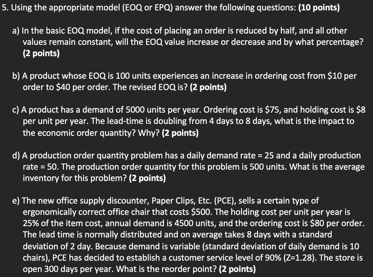 a) In the basic EOQ model, if the cost of placing