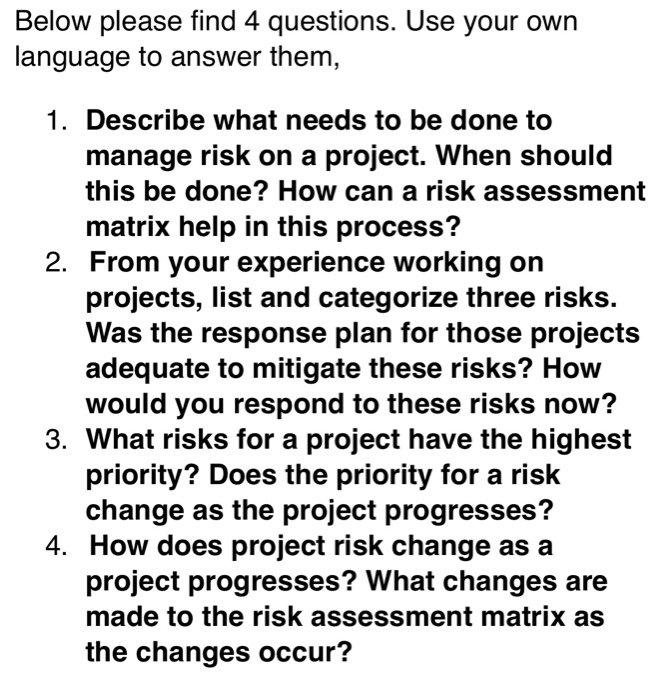 Below please find 4 questions. Use your own