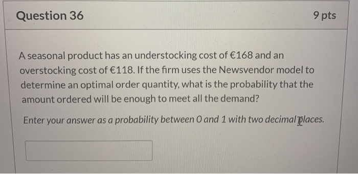 Question 36 9 pts A seasonal product has an