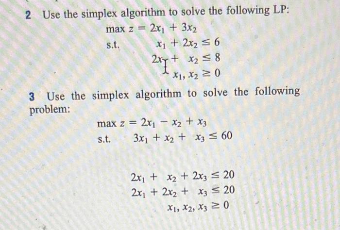 solve both 2 Use the simplex algorithm to solve