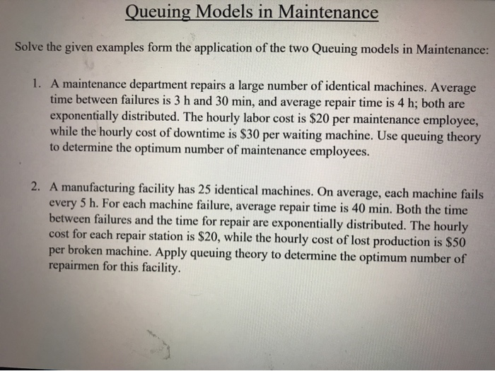 Queuing Models in Maintenance Solve the given
