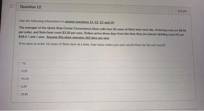 U Question 12 2.5 pts Use the following