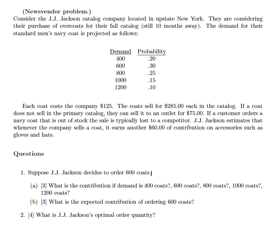 (Newsvendor problem.) Consider the J.J. Jackson