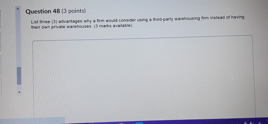 Question 48 (3 points) List three (3) advantages
