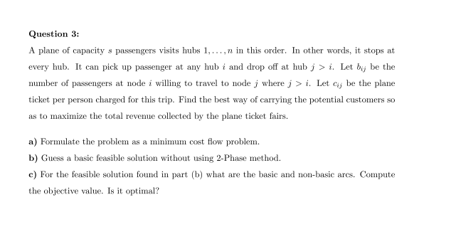 Question 3: A plane of capacity s passengers