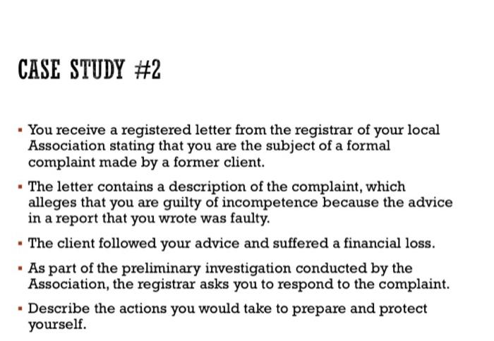 CASE STUDY #2 . You receive a registered letter