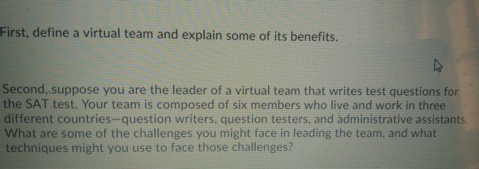 First, define a virtual team and explain some of
