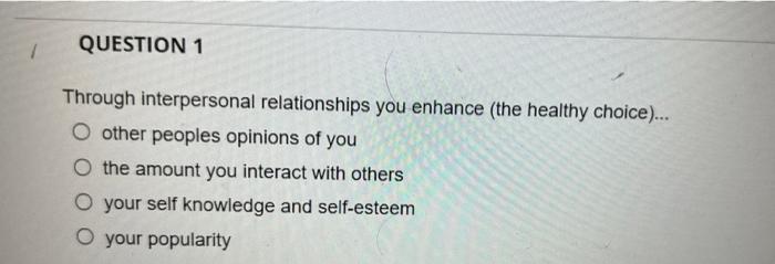 Through interpersonal relationships you enhance