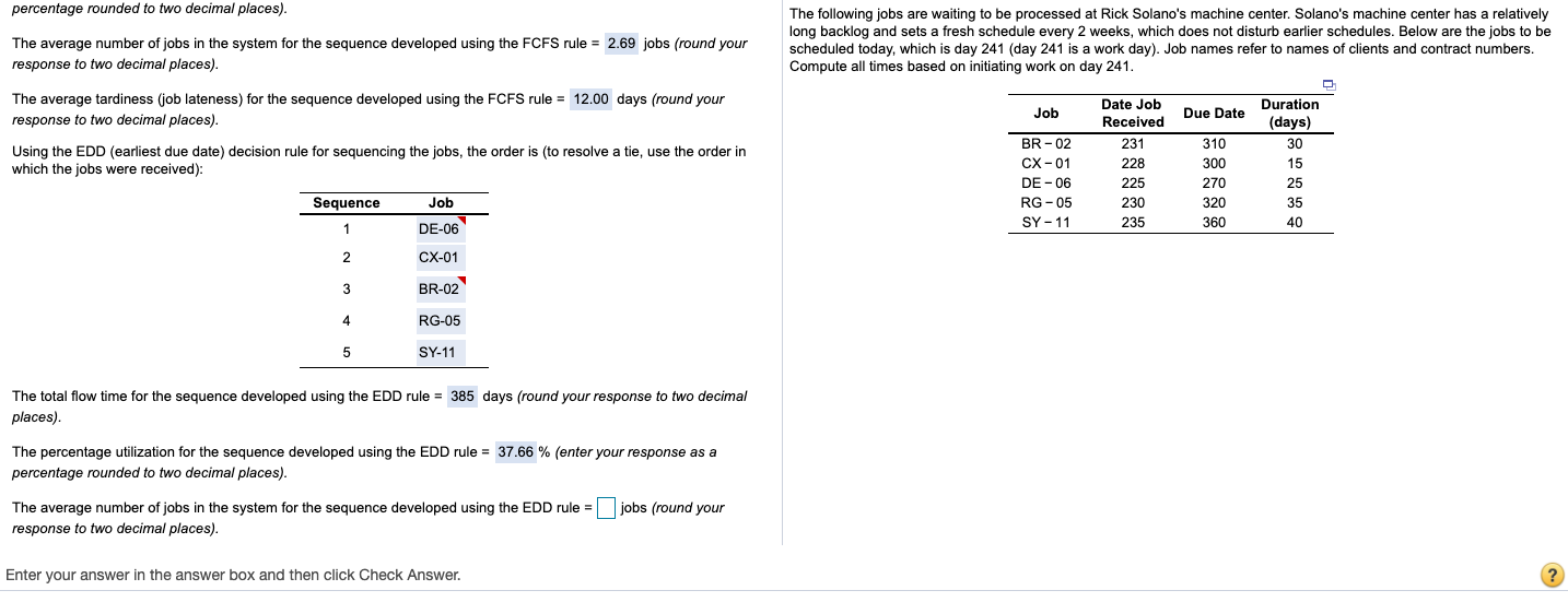 Using the FCFS (first come first served) decision