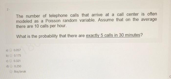 2. The number of telephone calls that arrive at a