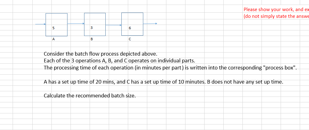 Please show your work, and ex (do not simply