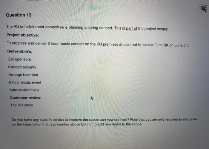 Question 13 The RU entertainment committee is