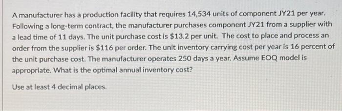 A manufacturer has a production facility that