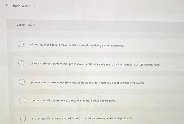 Functional authority... Multiple Choice allows