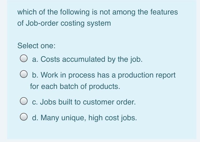 which of the following is not among the features