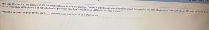 This year. Benson, Inc. will produce 57.500 hot