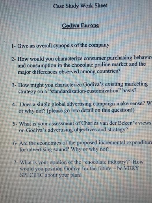 Case Study Work Sheet Godiva Europe 1- Give an