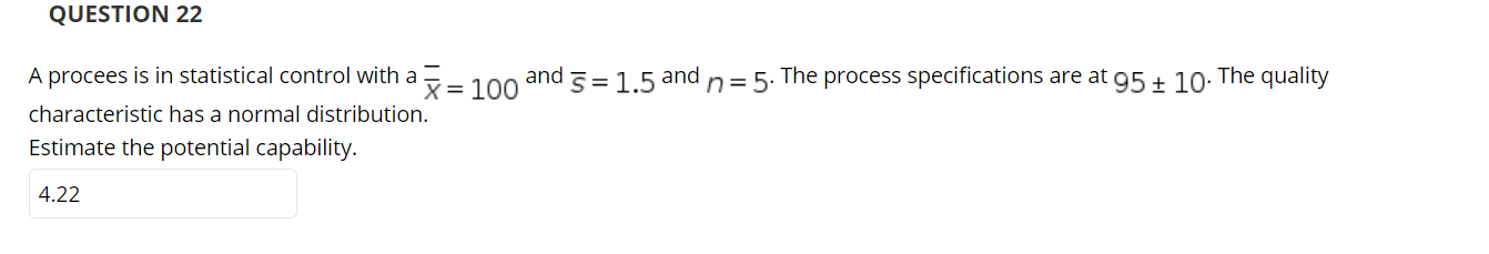 procees is in statistical control with a \ and \