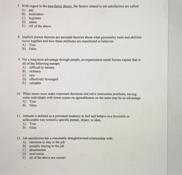 7. With regard to the two-factor theory, the