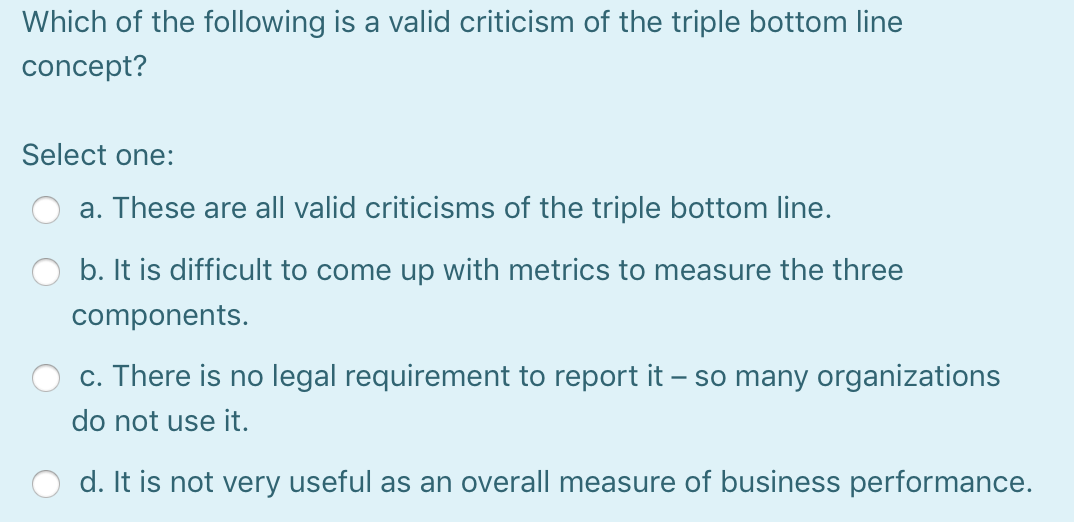 Which of the following is a valid criticism of