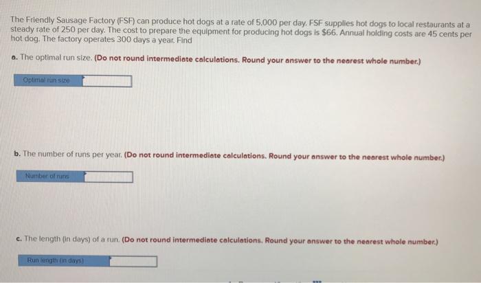 The Friendly Sausage Factory (FSF) can produce