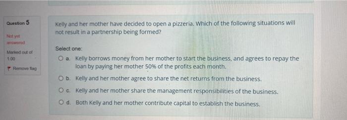 business law urgent Question 5 Kelly and her