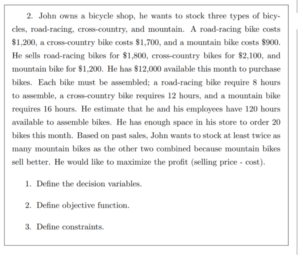 2. John owns a bicycle shop, he wants to stock