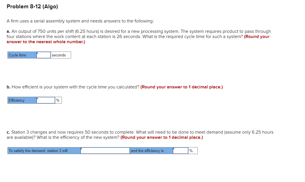 Problem 8-12 (Algo) A firm uses a serial assembly
