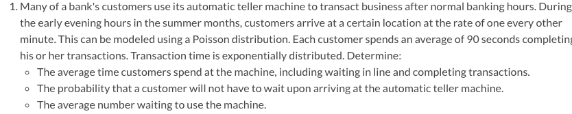 Here is the queuing model template: 1. Many of a