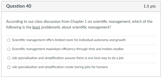Question 40 1.5 pts According to our class
