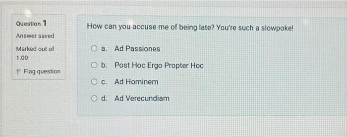 Question 1 Answer saved How can you accuse me of