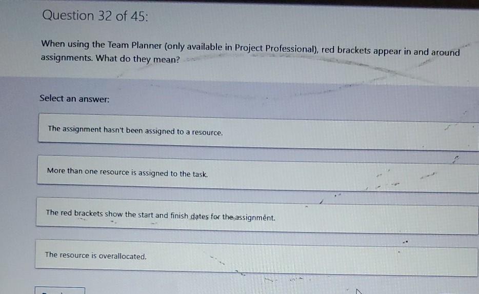 Question 32 of 45: When using the Team Planner