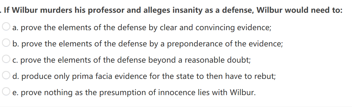 . If Wilbur murders his professor and alleges