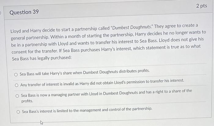 Question 37 2 pts Multiple Answer Options: Select