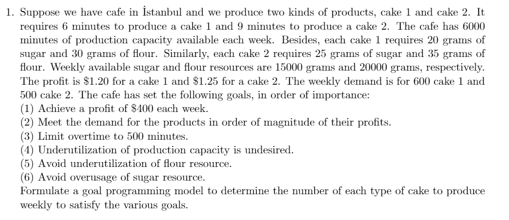 1. Suppose we have cafe in stanbul and we produce