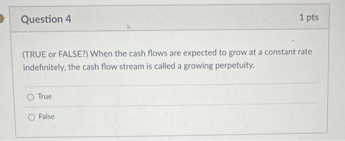 (TRUE or FALSE?) When the cash flows are expected