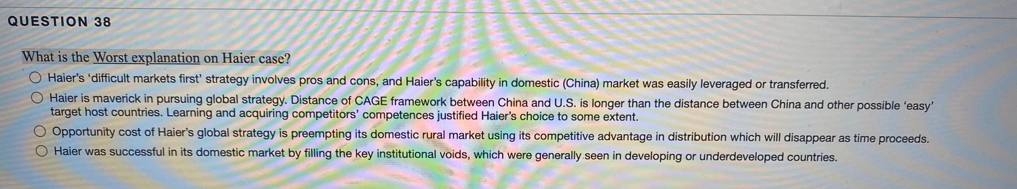 QUESTION 38 What is the Worst explanation on