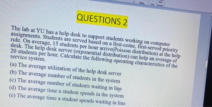 QUESTIONS 2 The lab at YU has a help desk to