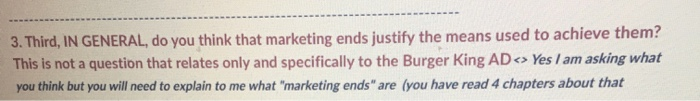 the qestion was, Does marketing ends justify the
