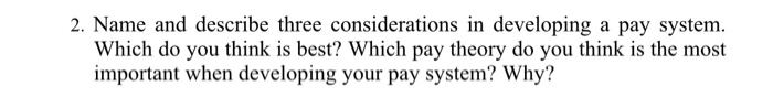 2. Name and describe three considerations in