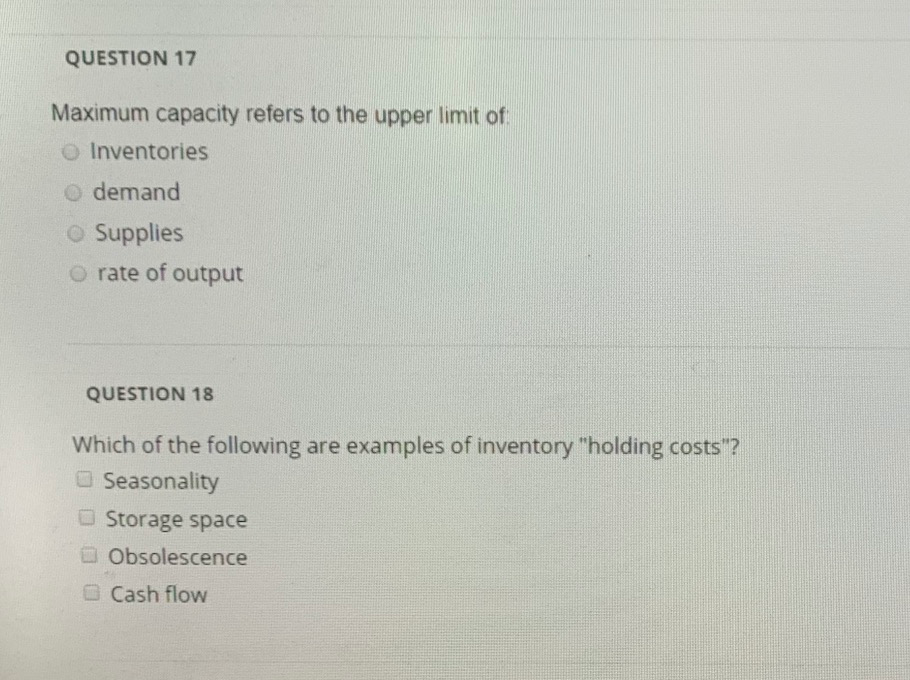 QUESTION 17 Maximum capacity refers to the upper