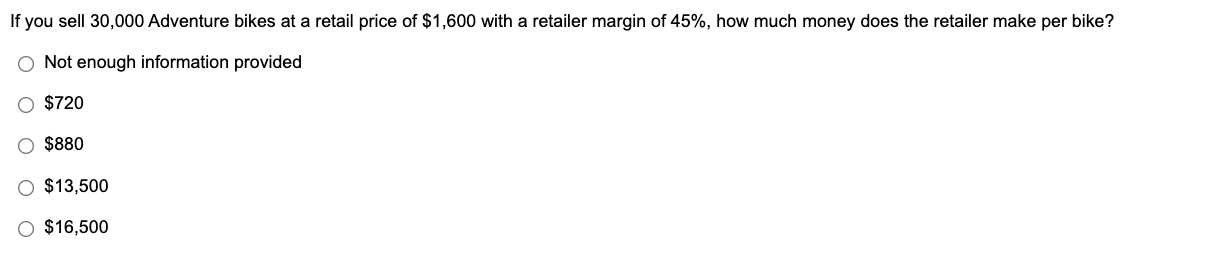 If you sell 30,000 Adventure bikes at a retail