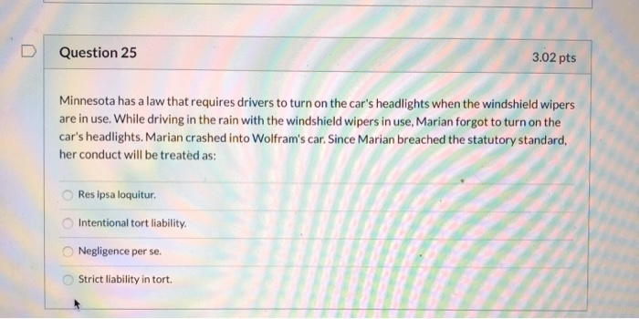Question 25 3.02 pts Minnesota has a law that