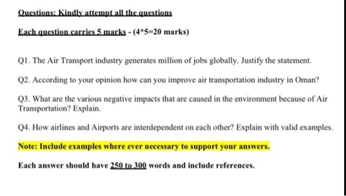 Questions: Kindly attempt all the questions Each