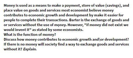 Money is used as a means to make a payment, store